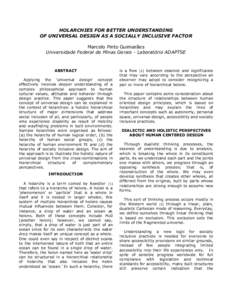 HOLARCHIES FOR BETTER UNDERSTANDING OF UNIVERSAL DESIGN AS A SOCIALLY INCLUSIVE FACTOR Marcelo Pinto Guimarães Universidade Federal de Minas Gerais - Laboratório ADAPTSE  ABSTRACT