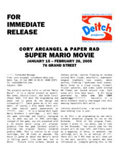 FOR IMMEDIATE RELEASE CORY ARCANGEL & PAPER RAD  SUPER MARIO MOVIE