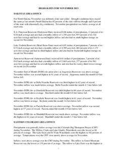 HIGHLIGHTS FOR NOVEMBER 2013 DAKOTAS AREA OFFICE For North Dakota, November was definitely drier and colder. Drought conditions have stayed the same as last month (North Dakota has 92 percent of the state with no drought