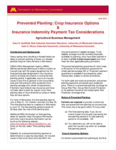 June[removed]Prevented Planting: Crop Insurance Options & Insurance Indemnity Payment Tax Considerations Agricultural Business Management