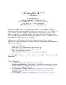 Philosophy of Art Philosophy 349 Dr. Stephen Hicks Mornings: Scarborough[removed]Phone: [removed]Afternoons: CEE office, Burpee Center / Phone: [removed]