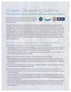 Ocean Observing Systems Ocean Information For Marine Spacial Planning and Renewable Energy In California Ocean observing systems can provide critical physical and ecological baseline data, real-time observations, forecas