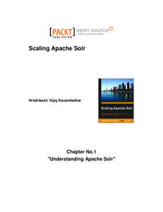 Scaling Apache Solr  Hrishikesh Vijay Karambelkar Chapter No.1 