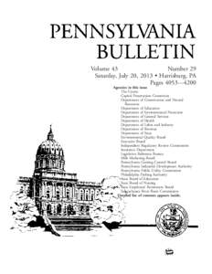 Volume 43 Number 29 Saturday, July 20, 2013 • Harrisburg, PA Pages 4053—4200 Agencies in this issue The Courts