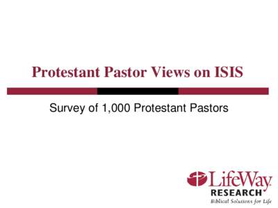 Protestant Pastor Views on ISIS Survey of 1,000 Protestant Pastors 2  Methodology