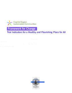 Framework for Change Trial Indicators for a Healthy and Flourishing Place for All May 2015  CARPC Staff