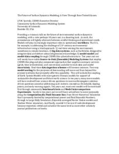 The Future of Surface Dynamics Modeling: A View Through Rose Tinted Glasses. J.P.M. Syvitski, CSDMS Executive Director Community Surface Dynamics Modeling System University of Colorado Boulder CO, USA