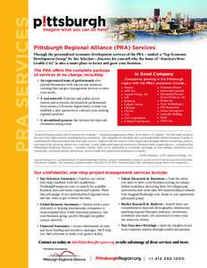 PRA SERVICES  Pittsburgh Regional Alliance (PRA) Services Through the personalized economic development services of the PRA – ranked a “Top Economic Development Group” by Site Selection – discover for yourself wh