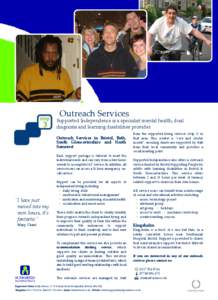 Outreach Services  Supported Independence is a specialist mental health, dual