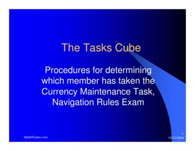 The Tasks Cube Procedures for determining which member has taken the Currency Maintenance Task, Navigation Rules Exam