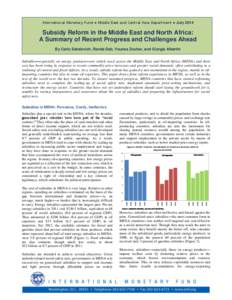 Subsidy Reform in the Middle East and North Africa: A Summary of Recent Progress and Challenges Ahead --Posted with the MCD Departmental paper 14/03; July 10, 2014