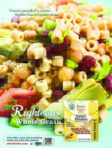 Organic agriculture is society’s brightest hope for positive change. ©2012 Eden FoodsKamut Ditalini Pasta and Bean Salad