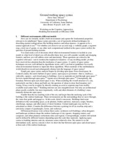 Ground truthing space syntax Drew Dara-Abrams[1] Department of Psychology University of California, Santa Barbara dara-abramsa@apsycha. ucsba.aedu Workshop on the Cognitive Approach to