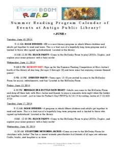 Summer Reading Program Calendar of Events at Antigo Public Library!  JUNE  Tuesday, June 10, 2014: 9:15 AM: BOOK BUDDIES—BB is a new literacy program in which fifteen children and adults get together to read and 