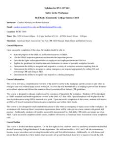 Syllabus for HVA[removed]Safety in the Workplace Red Rocks Community College Summer 2014 Instructor: Candice Moriarty and Robert Halstead Email: [removed] and [removed] Location: RCTC 3840