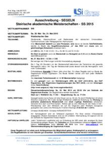 Prof. Mag. Udo BEYER Abteilungsleiter; Tel.: Ausschreibung - SEGELN Steirische akademische Meisterschaften - SS 2015