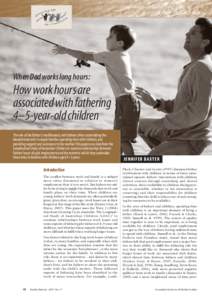 When Dad works long hours:  How work hours are associated with fathering 4–5-year-old children The role of the father is multifaceted, with fathers often undertaking the