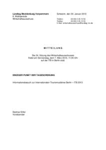Landtag Mecklenburg-Vorpommern 6. Wahlperiode Wirtschaftsausschuss Schwerin, den 30. Januar 2013 Telefon: