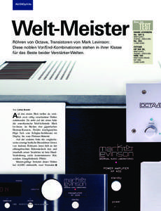 AUDIOphile  Welt-Meister Röhren von Octave, Transistoren von Mark Levinson: Diese noblen Vor/End-Kombinationen stehen in ihrer Klasse für das Beste beider Verstärker-Welten.