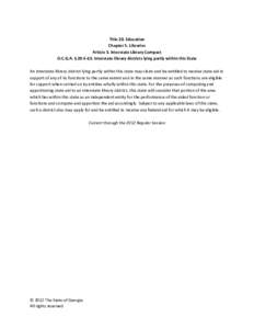 Title 20. Education Chapter 5. Libraries Article 3. Interstate Library Compact O.C.G.A. § [removed]Interstate library districts lying partly within this State An interstate library district lying partly within this stat