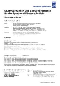 Sturmwarnungen und Seewetterberichte für die Sport- und Küstenschifffahrt Sturmwarndienst A) Deutschlandfunk  ( DLF )