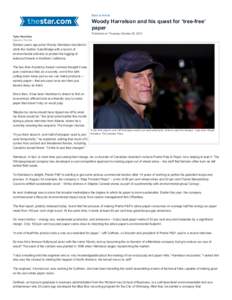 Back  to  Article  Woody  Harrelson  and  his  quest  for  ‘tree-­free’ paper Published  on  Thursday  October  25,  2012 Tyler  Hamilton  