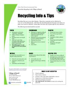 Can Pak Environmental Inc Green Box Recycling in the Village of Bawlf Recycling Info & Tips Recycling Pick-up is every other Monday. Please have materials out for collection by 7:30 a.m. on the collection day. The Green 