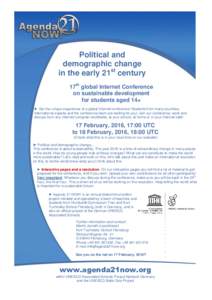 Political and demographic change in the early 21st century 17th global Internet Conference on sustainable development for students aged 14+