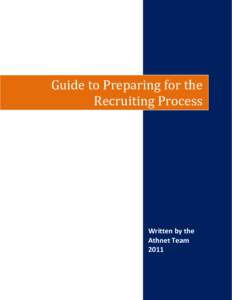 Guide to Preparing for the Recruiting Process Written by the Athnet Team 2011