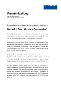 Pressemitteilung Carl Berberich GmbH Heilbronn, 29. September 2015 Burgo besucht Papiergroßhändler in Heilbronn