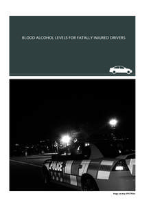 Pages 137 to 148 from Motor Vehicle Crashes in New ZealandBlood Alcohol Levels for Fatally Injured Drivers