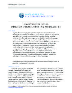 SURMOUNTING STATE CAPTURE: LATVIA’S ANTI-CORRUPTION AGENCY SPURS REFORMS, 2002 – 2011 SYNOPSIS Eager to demonstrate progress against corruption in order to advance its standing in the accession processes for NATO and