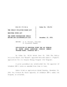 M A N I T O B A THE PUBLIC UTILITIES BOARD ACT MANITOBA HYDRO ACT THE CROWN CORPORATIONS PUBLIC REVIEW AND ACCOUNTABILITY ACT BEFORE: