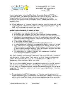 Summary report of STARS application and participation January 2009 Now in its sixth year, Vermont’s STep Ahead Recognition System (STARS) is meeting its goals: that of engaging the maximum number of regulated child car