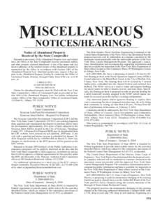 ISCELLANEOUS MNOTICES/HEARINGS Notice of Abandoned Property Received by the State Comptroller Pursuant to provisions of the Abandoned Property Law and related laws, the Office of the State Comptroller receives unclaimed 