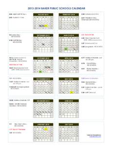 [removed]BAKER PUBLIC SCHOOLS CALENDAR 8/20 – 8/21 Staff PIR Day’s 8/22 Student’s 1st Day 9/2 Labor Day NO SCHOOL 9/18 Staff PIR Day