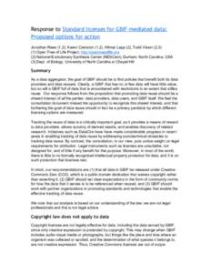 Response to Standard licenses for GBIF-mediated data: Proposed options for action Jonathan Rees (1,2), Karen Cranston (1,2), Hilmar Lapp (2), Todd Vision (2,[removed]Open Tree of Life Project, http://opentreeoflife.org (2)