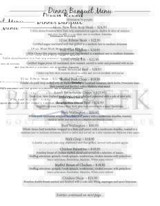 Dinner Banquet Menu Minimum 50 people. 12 oz. New York Strip Steak ~ $[removed]USDA choice boneless New York strip marinated in a garlic, shallot & olive oil mixture