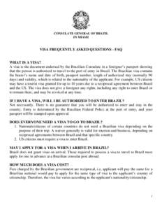 CONSULATE GENERAL OF BRAZIL IN MIAMI VISA FREQUENTLY ASKED QUESTIONS - FAQ  WHAT IS A VISA?