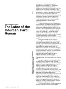[removed]Reza Negarestani e-flux journal #52 Ñ february 2014 Ê Reza Negarestani The Labor of the Inhuman, Part I: Human