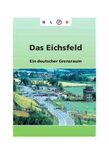 Das Eichsfeld - Ein deutscher Grenzraum