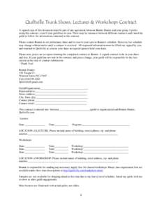 Quiltville Trunk Shows, Lectures & Workshops Contract A signed copy of this document must be part of any agreement between Bonnie Hunter and your group. I prefer using this contract, even if your guild has its own. There