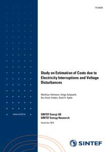 TR A6978  Study on Estimation of Costs due to Electricity Interruptions and Voltage Disturbances Matthias Hofmann, Helge Seljeseth,
