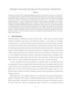 Merchant Commodity Storage and Term Structure Model Error Abstract Merchants operations involves valuing and hedging the cash flows of commodity and energy conversion assets as real options based on stochastic models tha