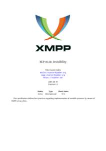 XEP-0126: Invisibility Peter Saint-Andre mailto:[removed] xmpp:[removed] https://stpeter.im[removed]