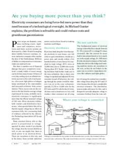 Are you buying more power than you think? Electricity consumers are being force-fed more power than they need because of a technological oversight. As Michael Gunter explains, the problem is solveable and could reduce co