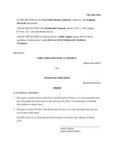 File #[removed]IN THE MATTER between Fort Smith Housing Authority, Applicant, and Stephanie Mercredi, Respondent; AND IN THE MATTER of the Residential Tenancies Act R.S.N.W.T. 1988, Chapter R-5 (the 