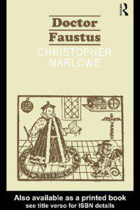 DOCTOR FAUSTUS  Also from Routledge: