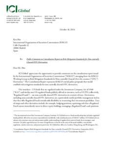 Microsoft Word - ICI Global Comment Letter to IOSCO on Risk Mitigation Standards for Non-Centrally Cleared OTC (FINAL) (3)