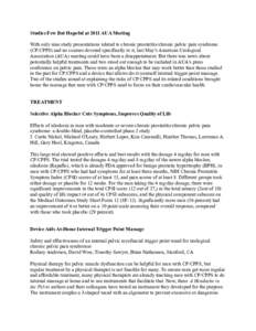 Studies Few But Hopeful at 2011 AUA Meeting With only nine study presentations related to chronic prostatitis/chronic pelvic pain syndrome (CP/CPPS) and no courses devoted specifically to it, last May’s American Urolog